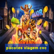 pacotes viagem cvc